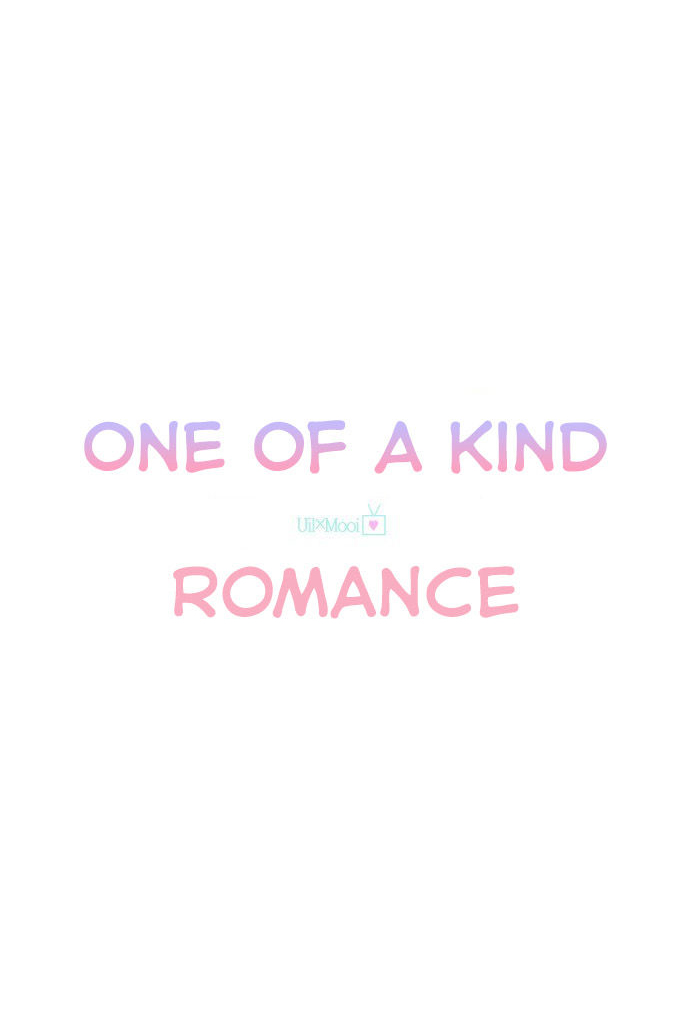 One-of-a-Kind Romance Ch. 4 第12页