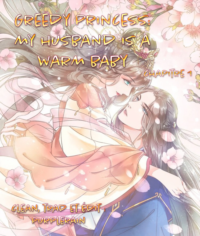 The Greedy Princess: My Husband Is a Warm Baby 第1页